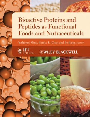 Cover of the book Bioactive Proteins and Peptides as Functional Foods and Nutraceuticals by James Wei