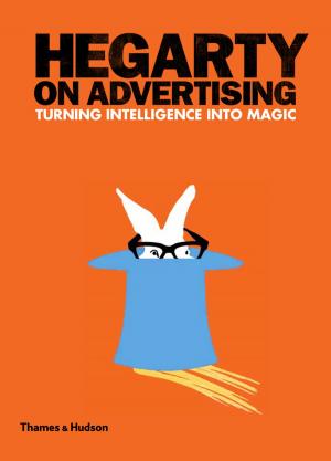 Cover of the book Hegarty on Advertising by Louisa Buck, Daniel McClean