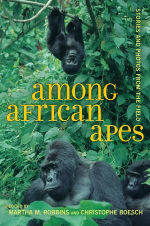 Cover of the book Among African Apes by Carol A. Hess