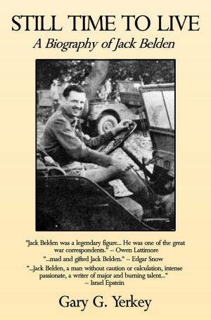 bigCover of the book Still Time to Live: A Biography of Jack Belden by 