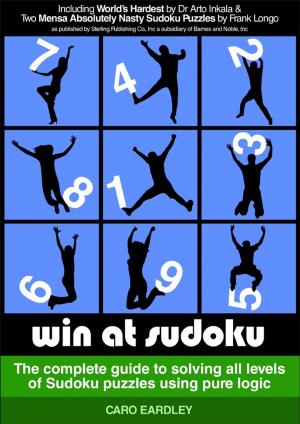 Cover of Win at Sudoku (The complete guide to solving all levels of Sudoku puzzles using pure logic)