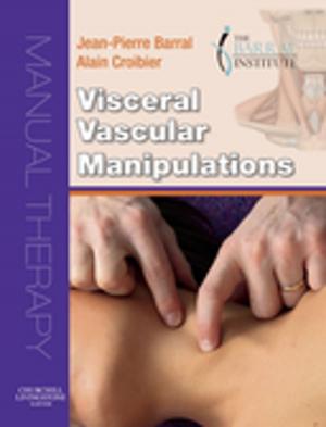 Cover of the book Visceral Vascular Manipulations E-Book by Susan K. Grove, PhD, RN, ANP-BC, GNP-BC, Daisha J. Cipher, PhD