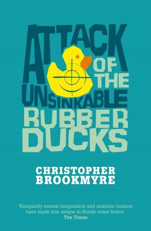 Cover of the book Attack Of The Unsinkable Rubber Ducks by Rachel Wright
