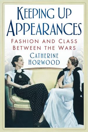 Cover of the book Keeping Up Appearances by Marie Wittenberg