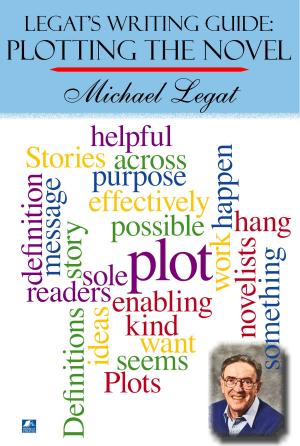 Book cover of Legat's Writing Guide: Plotting The Novel