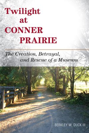 Cover of the book Twilight at Conner Prairie by Daniel Heller
