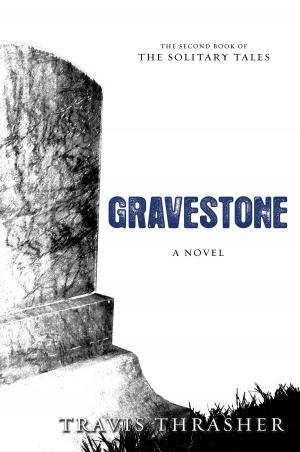 Cover of the book Gravestone: A Novel by Toler, Stan