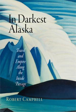 Cover of the book In Darkest Alaska by Zachary W. Oberfield