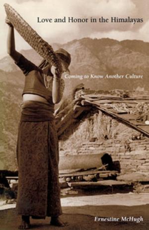 Cover of the book Love and Honor in the Himalayas by Gavin Benke