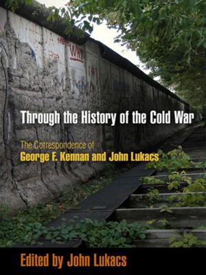 Cover of the book Through the History of the Cold War by 
