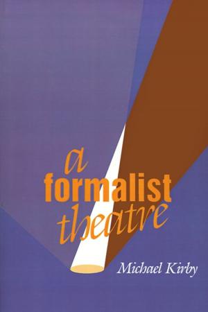 Cover of the book A Formalist Theatre by Anne Gédéon Lafitte, Marquis de Pelleport