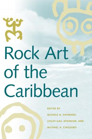 Cover of the book Rock Art of the Caribbean by Michelle Kohler
