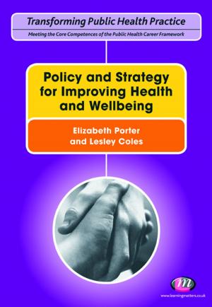 Cover of the book Policy and Strategy for Improving Health and Wellbeing by Dr. Bob Bates, Andy Bailey