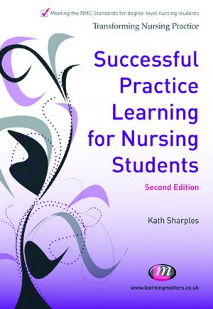 Cover of the book Successful Practice Learning for Nursing Students by Dr. David L. Katz
