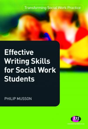 Cover of the book Effective Writing Skills for Social Work Students by Dr. Ann P Daunic, Stephen W. Smith, Bob Algozzine