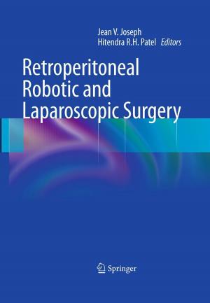 Cover of the book Retroperitoneal Robotic and Laparoscopic Surgery by Guanghui Wang, Jonathan Wu