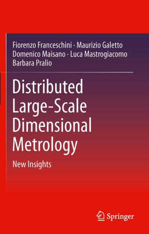 Cover of the book Distributed Large-Scale Dimensional Metrology by Tien V. Nguyen, Jillian W. Wong, John Koo