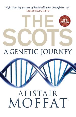 Cover of the book The Scots: A Genetic Journey by Murdo Ewen Macdonald