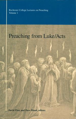 Cover of the book Preaching from Luke/Acts by John Mark Hicks
