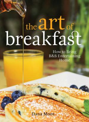 Cover of the book The Art of Breakfast by Jenn Dashney-Longbine