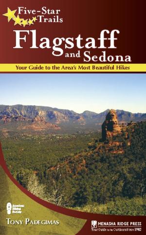 Cover of the book Five-Star Trails: Flagstaff and Sedona by Ted Villaire