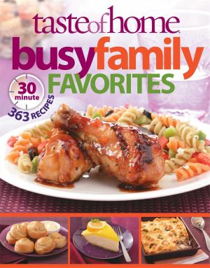 Cover of the book Taste of Home: Busy Family Favorites by Julie Tibbott