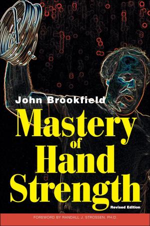 Cover of the book Mastery of Hand Strength by Brian Jones, M.S.