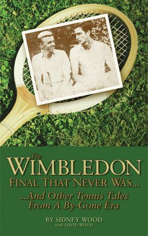 Cover of the book The Wimbledon Final That Never Was . . . by Tom Caraccioli, Jerry Caraccioli, Walter F. Mondale