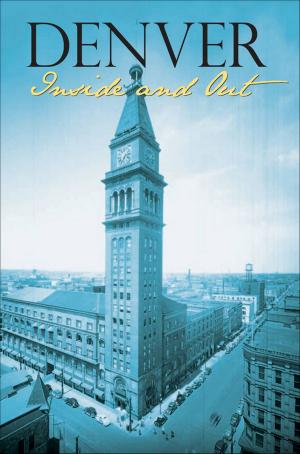Cover of the book Denver Inside and Out by Stan Cuba