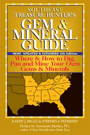 Cover of the book Southeast Treasure Hunter's Gem & Mineral Guide (5th Edition) by Ralph K. Campbell, M.D., Andrew W Saul, Ph.D.