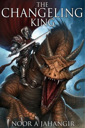 Cover of the book The Changeling King by Ben Blake