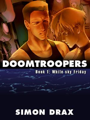 Book cover of DOOMTROOPERS, Book 1: White Sky Friday