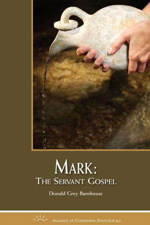 Cover of the book Mark: The Servant Gospel by Robert Godfrey