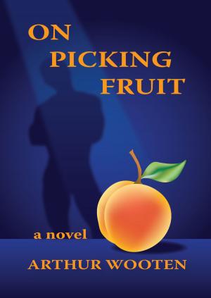 bigCover of the book On Picking Fruit: A Novel by 