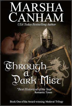 Cover of the book Through A Dark Mist by Marsha Canham