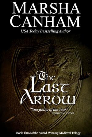 Cover of the book The Last Arrow by Marsha Canham