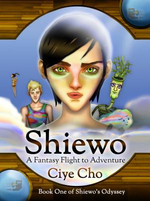 Cover of the book Shiewo: A Fantasy Flight to Adventure (Book One of Shiewo's Odyssey) by L.A. Weatherly