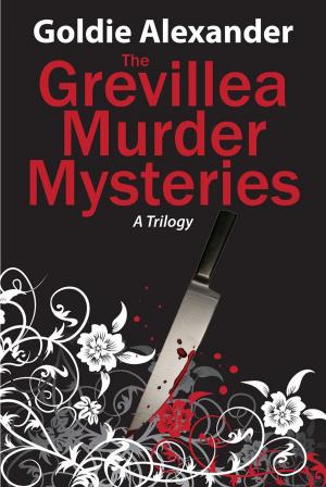 Cover of The Grevillea Murder Mysteries - A trilogy