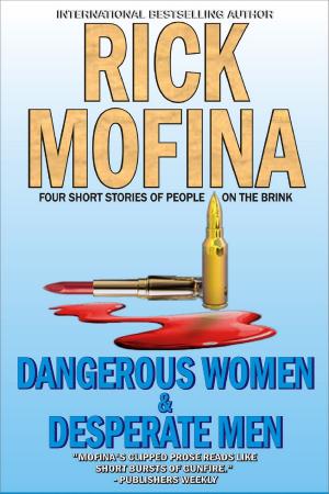 Cover of the book Dangerous Women & Desperate Men by Maz Marik