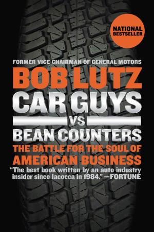 Cover of the book Car Guys vs. Bean Counters by Thomas E. Ricks
