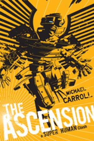 Cover of the book The Ascension: A Super Human Clash by Laurie Halse Anderson