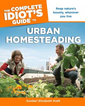 Cover of the book The Complete Idiot's Guide to Urban Homesteading by Steve Ehlers, Jeanette Hurt