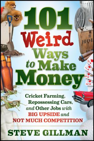 Cover of the book 101 Weird Ways to Make Money by John Savill
