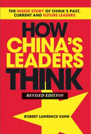 Cover of the book How China's Leaders Think by Russell Rhoads