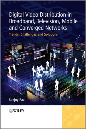 Cover of Digital Video Distribution in Broadband, Television, Mobile and Converged Networks