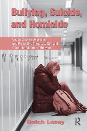 Cover of the book Bullying, Suicide, and Homicide by Barnaby Norman