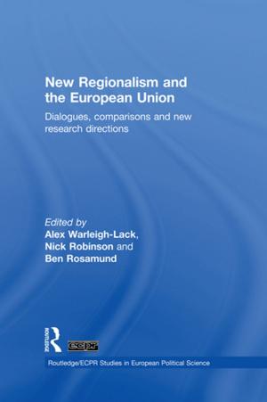 Cover of the book New Regionalism and the European Union by Martín Meráz García, Martha L. Cottam, Bruno M. Baltodano