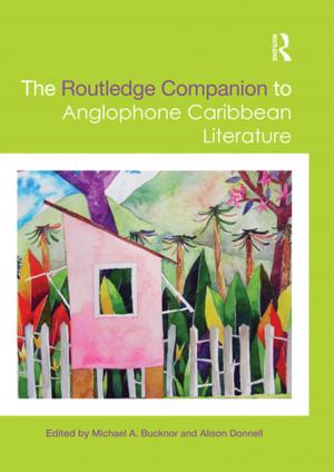 Cover of the book The Routledge Companion to Anglophone Caribbean Literature by E. Christopher Clark