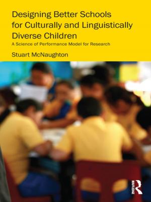 Cover of the book Designing Better Schools for Culturally and Linguistically Diverse Children by Aarati Kanekar