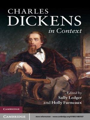 Cover of the book Charles Dickens in Context by Paroma Chatterjee